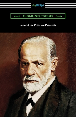 Beyond the Pleasure Principle - Freud, Sigmund, and Hubback, C J M (Translated by)
