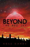 Beyond the Red Sky - Gandy, Ross