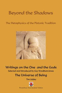 Beyond the Shadows: The Metaphysics of the Platonic Tradition - Addey, Tim, and Wyndham-Jones, Guy