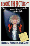 Beyond the Spotlight: On the Road with Phyllis Diller