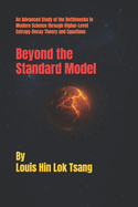 Beyond the Standard Model: An Advanced Study of the Bottlenecks in Modern Science through Higher-Level Entropy-Decay Theory and Equations