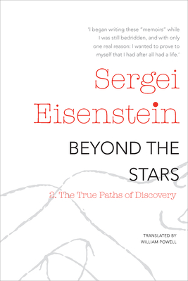 Beyond the Stars, Part 2: The True Paths of Discovery - Eisenstein, Sergei