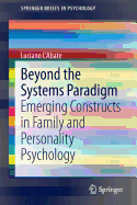 Beyond the Systems Paradigm: Emerging Constructs in Family and Personality Psychology
