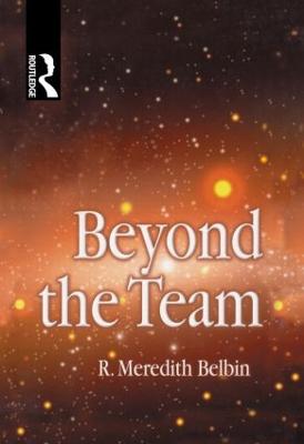 Beyond the Team - Belbin, R Meredith