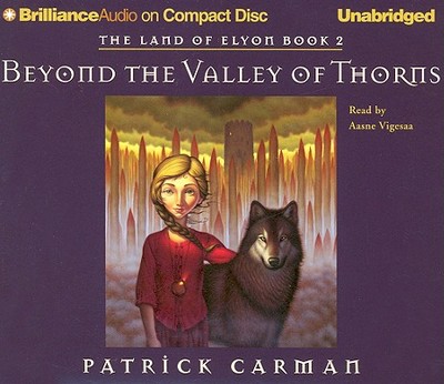 Beyond the Valley of Thorns - Carman, Patrick, and Vigesaa, Aasne (Read by)