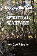 Beyond the Veil: Spiritual Warfare