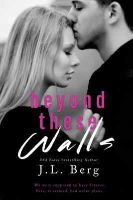 Beyond These Walls - Berg, J L