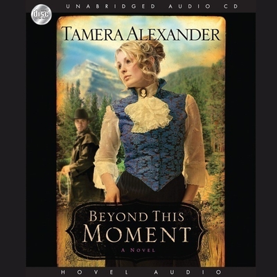Beyond This Moment - Alexander, Tamera, and Dunne, Bernadette (Read by)