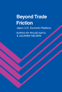 Beyond Trade Friction: Japan-Us Economic Relations