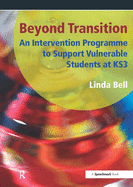 Beyond Transition: An Intervention Programme to Support Vunerable Students at KS3