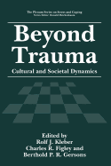 Beyond Trauma: Cultural and Societal Dynamics