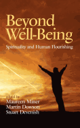 Beyond Well-Being: Spirituality and Human Flourishing (Hc)