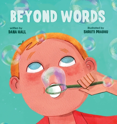 Beyond Words: A Child's Journey Through Apraxia - Hall, Dana