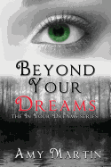 Beyond Your Dreams