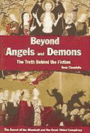 Beyong Angels and Demons: The Truth Behind the Fiction - the Secret of the Illuminati and the Great Global Conspiracy - Chandelle, Rene