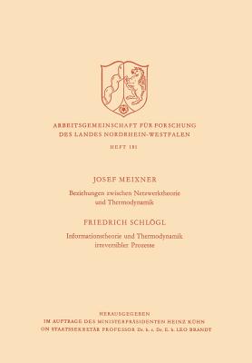 Beziehungen Zwischen Netzwerktheorie Und Thermodynamik / Informationstheorie Und Thermodynamik Irreversibler Prozesse - Meixner, Josef