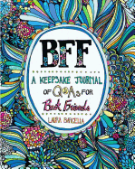 Bff: A Keepsake Journal of Q&as for Best Friends: Volume 1