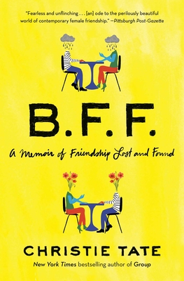 Bff: A Memoir of Friendship Lost and Found - Tate, Christie