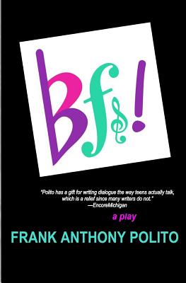 BFs!: a play - Polito, Frank Anthony