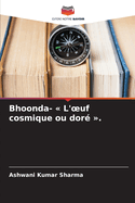 Bhoonda- L'oeuf cosmique ou dor? .