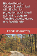 Bhudevi Mantra: Original Sanskrit text with English for protection against evil spirits & to acquire Tangible assets, Money and Real Estate