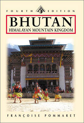 Bhutan: Himalayan Mountain Kingdom, Fourth Edition (Odyssey Illustrated Guide) - Pommaret, Francoise