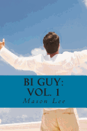 Bi Guy: Vol. 1