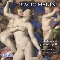 Biagio Marini: Madrigali et Symfonie, Op. II - Fabio Missaggia (violin); I Musicali Affetti; RossoPorpora; Fabio Missaggia (conductor)