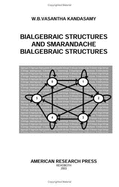 Bialgebraic Structures and Smarandache Bialgebraic Structures - Kandasamy, W B Vasantha