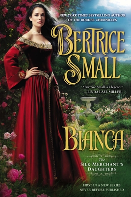 Bianca: The Silk Merchant's Daughters - Small, Bertrice