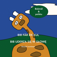 Bib Fr En Kul - Bib Uderza Si W Glow: bokml & polsku