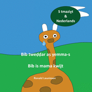 Bib twe  ar as yemma-s - Bib is mama kwijt: S tmazi t & Nederlands