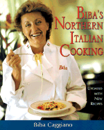 Biba's Northern Italian Cooking - Caggiano, Biba