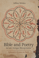 Bible and Poetry in Late Antique Mesopotamia: Ephrem's Hymns on Faith Volume 5
