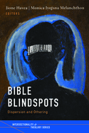 Bible Blindspots: Dispersion and Othering