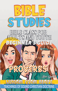 Bible Class for Adults and Youth: Beginner's Guide: Proverbs