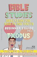 Bible Class for Youth and Adults: Beginner's Guide: Exodus