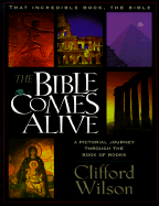 Bible Comes Alive, the Volume 1: The Bible Comes Alive Series - Wilson, Clifford