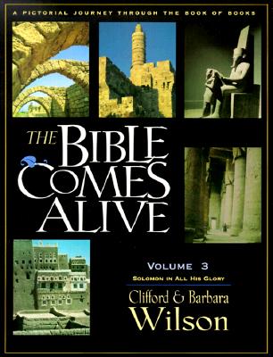 Bible Comes Alive - Wilson, Clifford, and Wilson, Barbara Baddeley