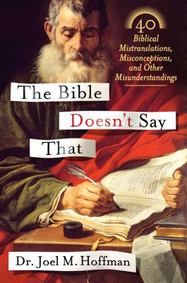 Bible Doesn't Say That - Hoffman, Joel M, Dr., PhD