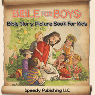 Bible For Boys: Bible Story Picture Book For Kids