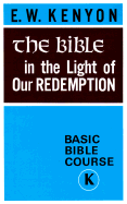 Bible in Light of Our Redempti