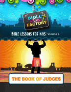 Bible Lessons for Kids: Judges