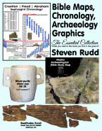 Bible Maps, Chronology, Archaeology Graphics: The Essential Collection