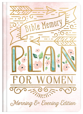 Bible Memory Plan for Women: Morning & Evening Edition - Fischer, Jean