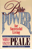 Bible Power for Successful Living: Helping You Solve Everyday Problems - Peale, Norman Vincent, and Kauffman, Donald T