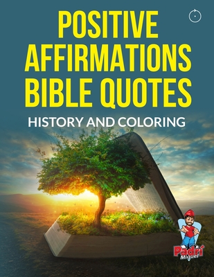 Bible Quotes - History and Coloring Positive Affirmations - Nelson, Michael Eric