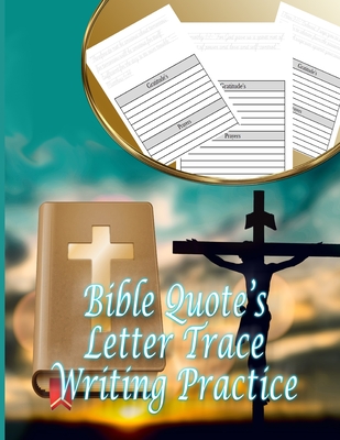 Bible Quotes Letter Trace Writing Practice: Bible Verses Cursive Handwriting Gratitudes Prayers Practice Workbook - Bacon, Chris