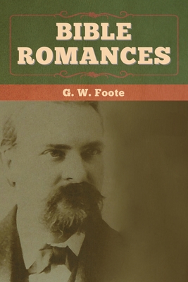 Bible Romances - Foote, G W