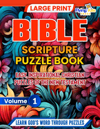 Bible Scripture Puzzles Book: Easy, Inspirational Christian Puzzles of the New Testament